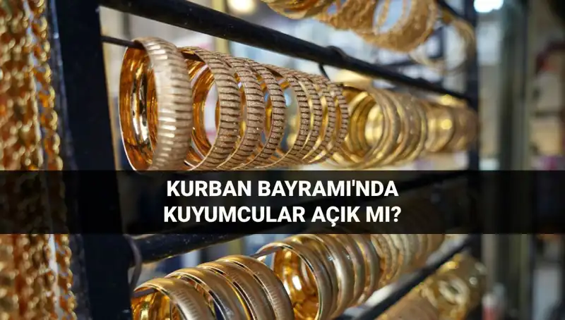 2024 Kurban Bayramı'nda Kuyumcular Çalışacak mı?