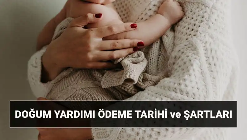 2025 Doğum Yardımı Başvurusu: Çocuk Destek Parası Hakkında Bilmeniz Gerekenler