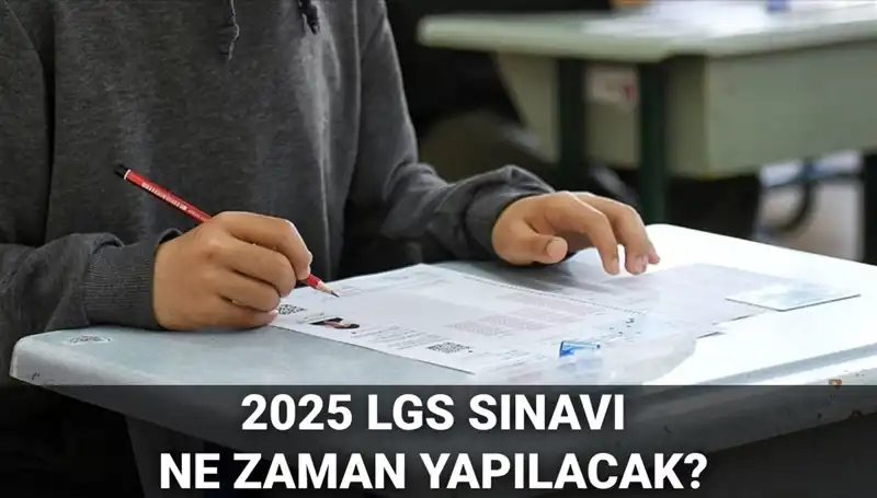 2025 LGS Sınavı Tarihleri Açıklandı: Öğrenciler Dikkat!