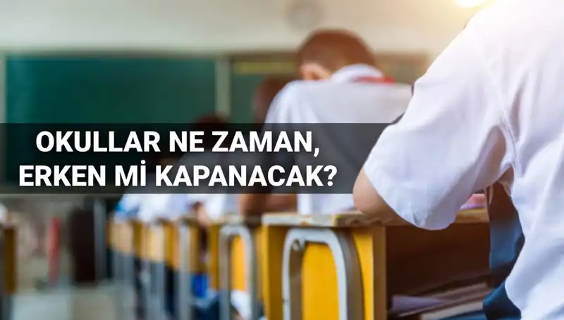 2024-2025 Eğitim Yılı Okulları Ne Zaman Kapatacak? İşte Detaylar!