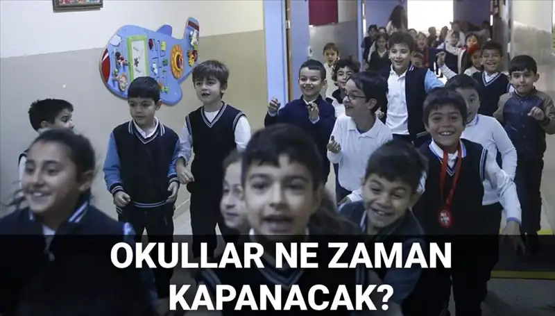 Okullar Ne Zaman Kapanacak? Yaz Tatili Tarihleri Belli Oldu!