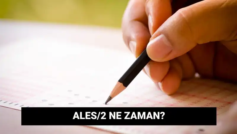 ALES/2 Sınav Tarihleri ve Sonuç Açıklama Süreciyle İlgili Bilgiler